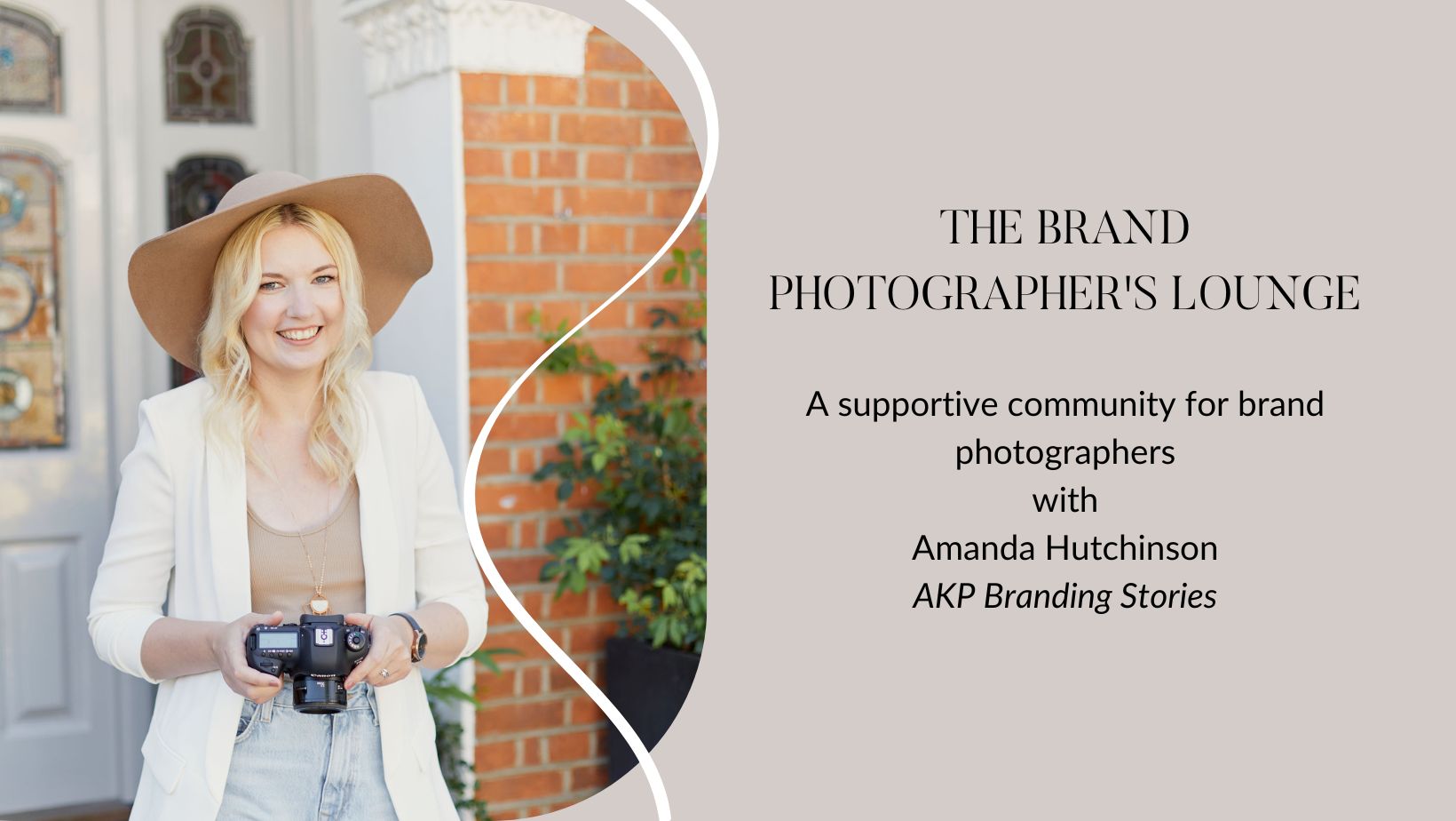 The facebook header image for the Brand Photographer's Lounge facebook group. on the left is an image of founder Amanda from AKP Branding Stories wearing a white blazer, beige top and hat and holding her camera, she's smiling at the camera. To the right are the words "The Brand Photographer's Lounge - A supportive community for brand photographers with Amanda Hutchinson AKP Branding Stories"